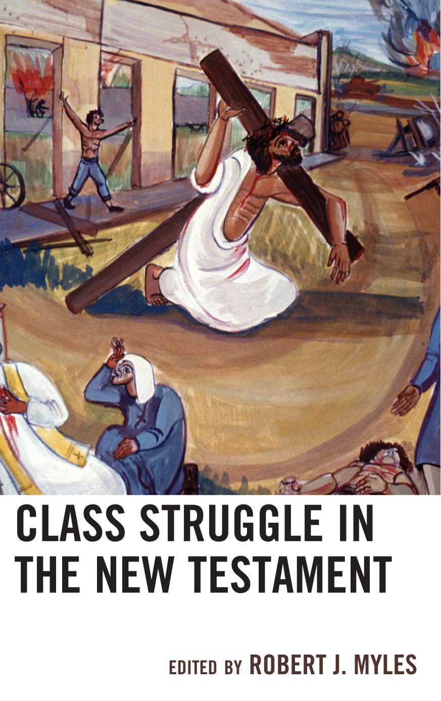 Class Struggle in the New Testament by Robert J. Myles;