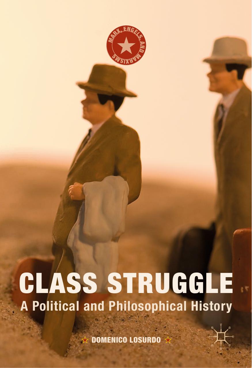 Class Struggle: A Political and Philosophical History by Domenico Losurdo