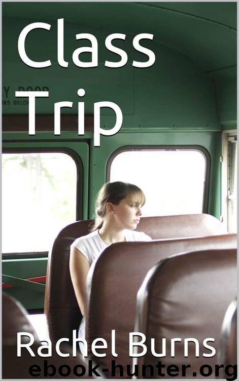 Class Trip by Burns Rachel