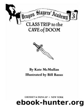 Class Trip to the Cave of Doom by Kate McMullan
