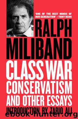 Class War Conservatism by Ralph Miliband