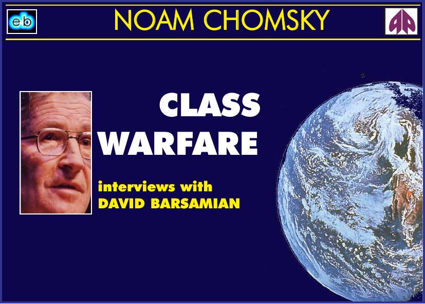 Class Warfare: Interviews With David Barsamian by Noam Chomsky & David Barsamian