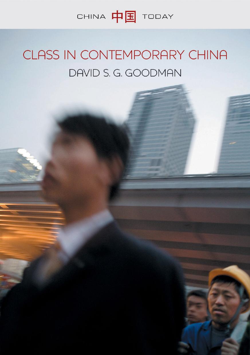 Class in Contemporary China by David S. G. Goodman