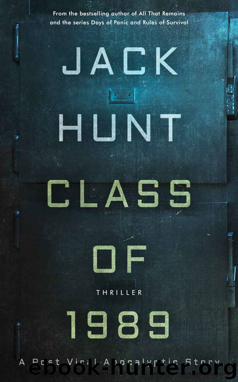 Class of 1989: A Post Viral Apocalyptic Story by Jack Hunt