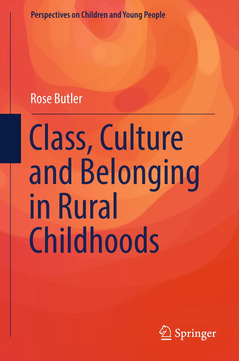 Class, Culture and Belonging in Rural Childhoods by Rose Butler