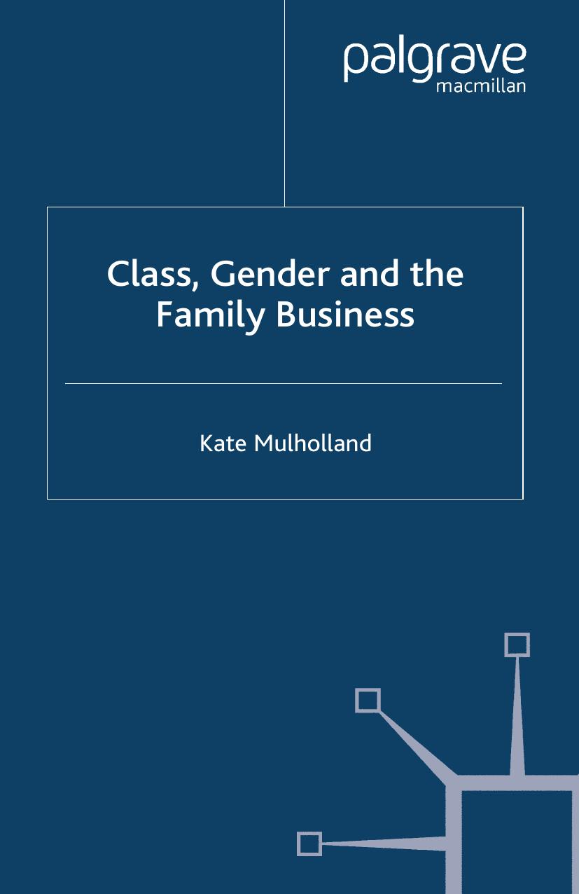 Class, Gender and the Family Business by Kate Mulholland (auth.)