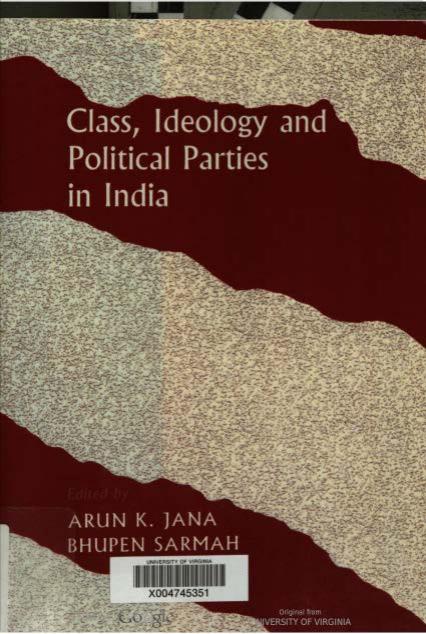 Class, Ideology, and Political Parties in India by Arun K. Jana; Bhupen Sarmah