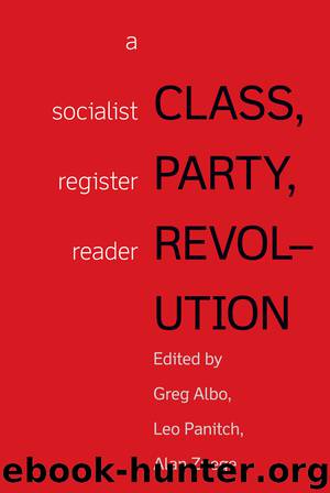 Class, Party, Revolution by Leo Panitch Greg Albo