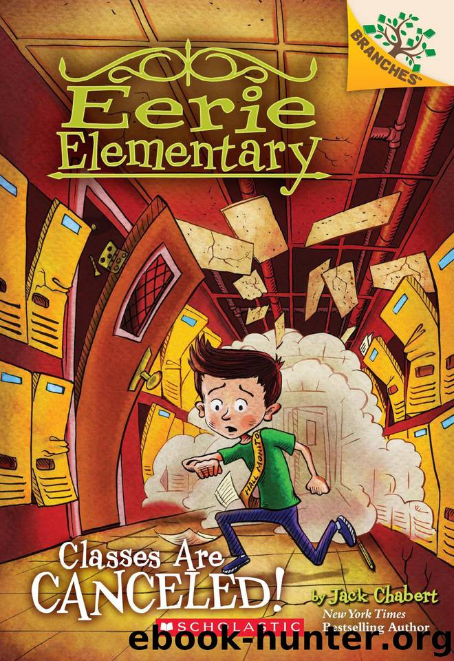 Classes Are Canceled!: A Branches Book (Eerie Elementary #7) by Chabert Jack