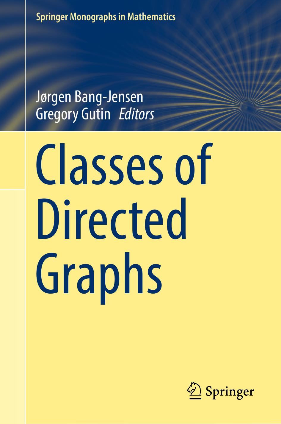 Classes of directed graphs by Bang-Jensen Jørgen; Gutin Gregory