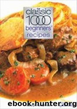 Classic 1000 Beginners' Recipes by Carolyn Humphries