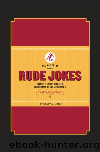 Classic Book of Rude Jokes by Scott McNeely