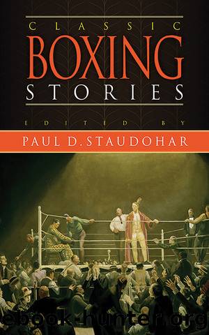 Classic Boxing Stories by Paul D. Staudohar