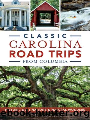 Classic Carolina Road Trips from Columbia by Poland Tom;