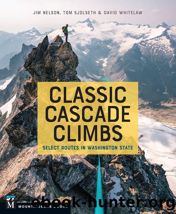 Classic Cascade Climbs by Jim Nelson
