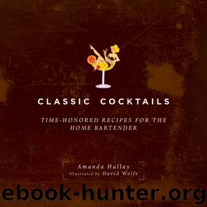 Classic Cocktails by Amanda Hallay