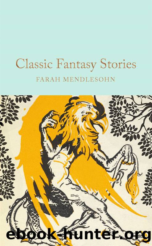 Classic Fantasy Stories by Farah Mendlesohn