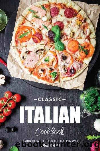 Classic Italian Cookbook: Learn How to Cook the Italian Way by Martha ...