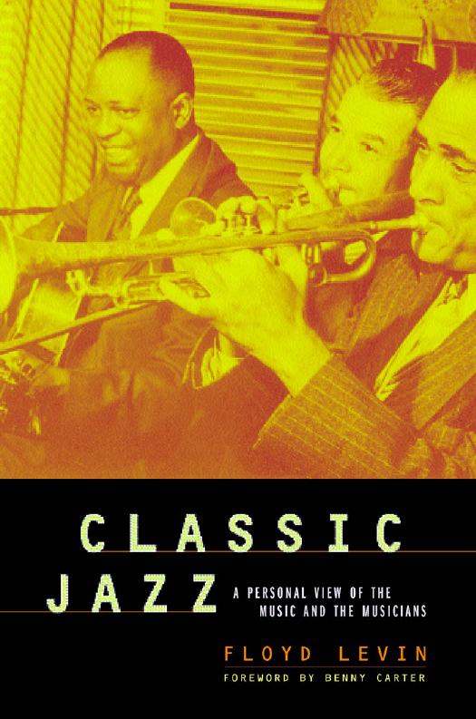Classic Jazz a Personal View of the Music and the Musicians by Levin Floyd