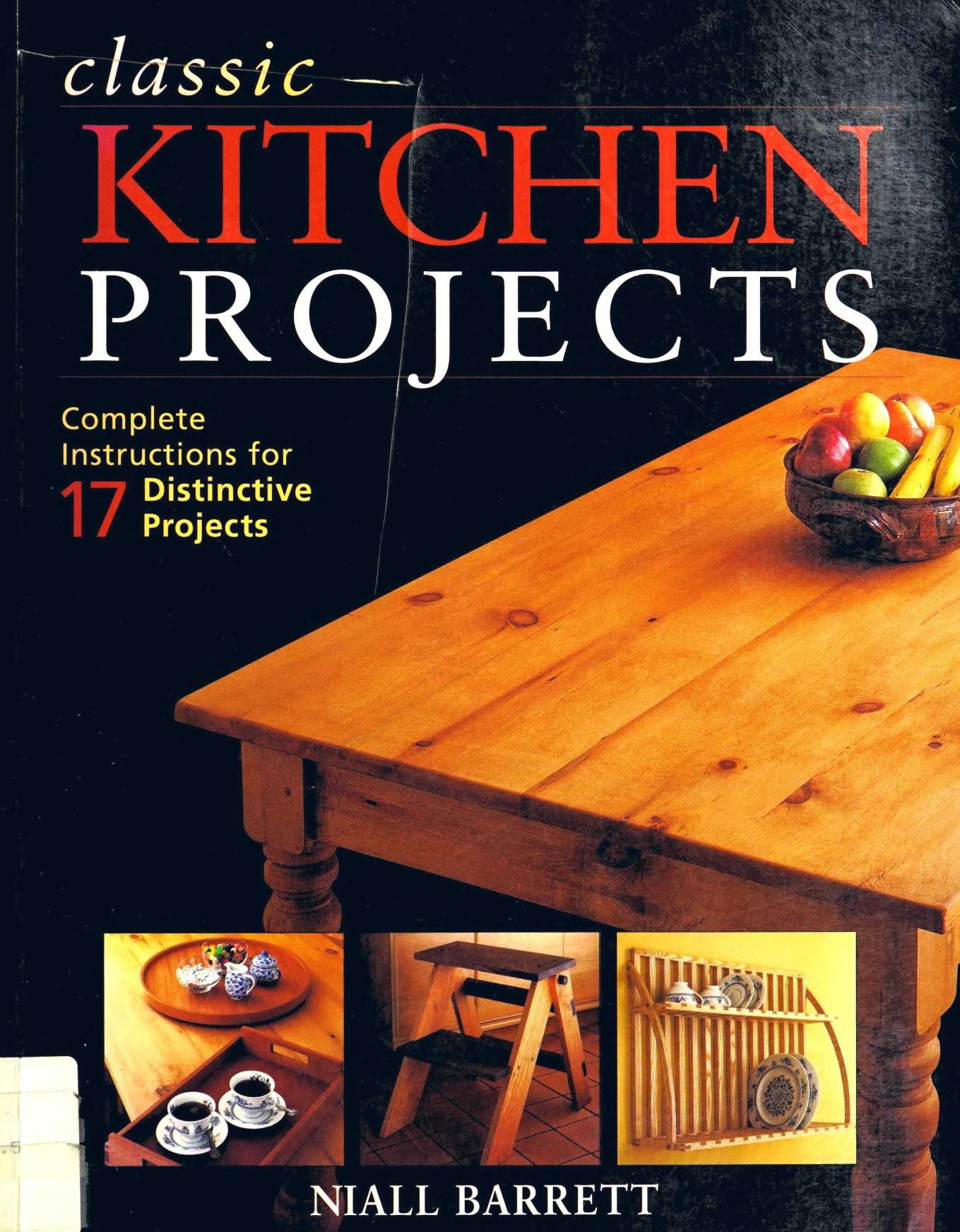 Classic Kitchen Projects: Complete Instructions for 17 Distinctive Projects by Unknow