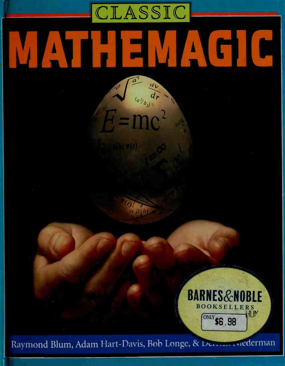 Classic Mathemagic by Raymond Blum Adam Hart-Davis Bob Longe Derrick Niederman
