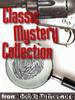 Classic Mystery Collection - Illustrated - Crime, Suspense, Detective fiction. (100+ works) including The Complete Collection of Sherlock Holmes, ... Agatha Christie, Sax Rohmer & more (mobi) by Christie Agatha & Collins Wilkie & Chesterton Gilbert Keith & Balzac Honore de & Others