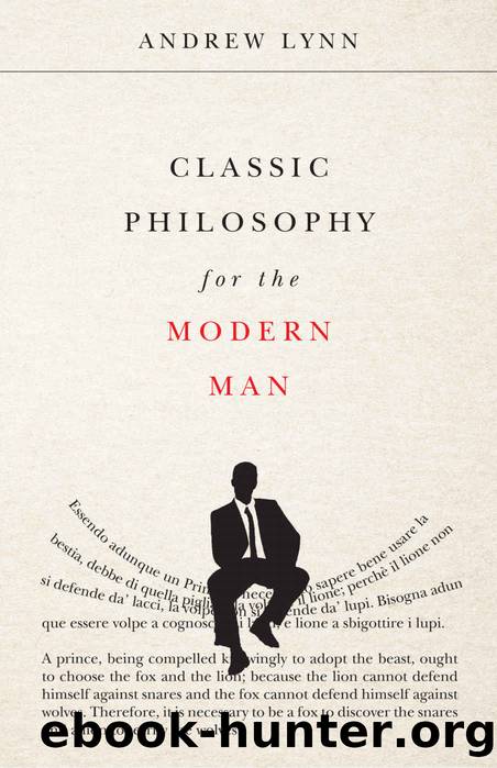 Classic Philosophy for the Modern Man by Andrew Lynn
