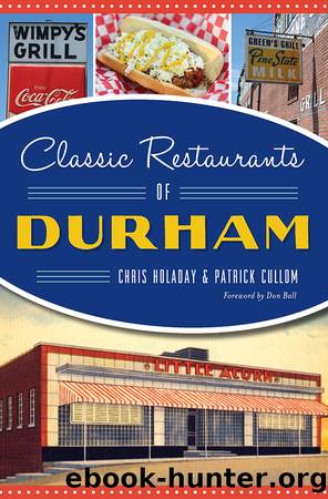 Classic Restaurants of Durham by Holaday Chris;Cullom Patrick;Ball Don;