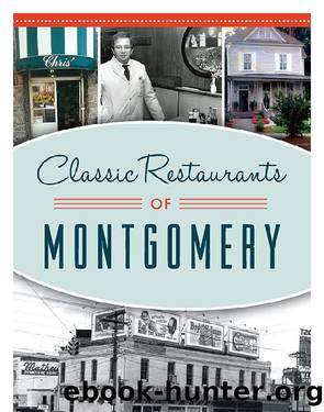 Classic Restaurants of Montgomery by Pell Karren;King Carole;