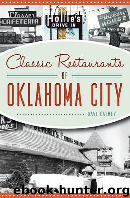 Classic Restaurants of Oklahoma City by David Cathey