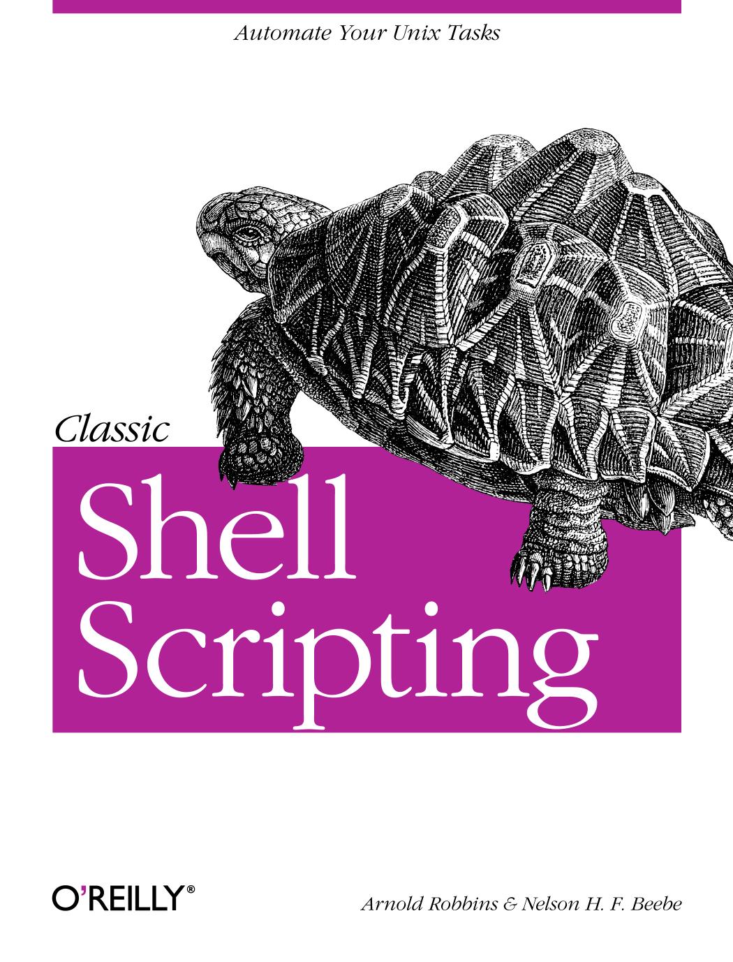 Classic Shell Scripting by Arnold Robbins & Nelson H. F. Beebe