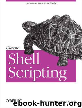 Classic Shell Scripting by Arnold Robbins;Nelson H. F. Beebe