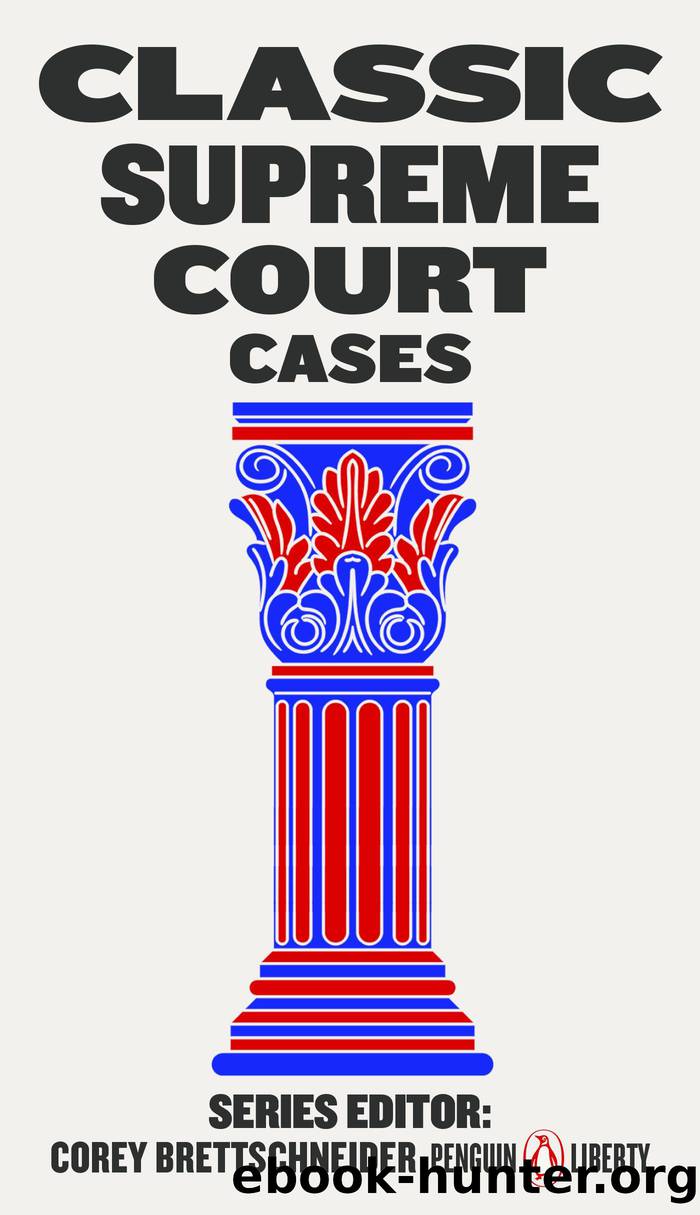 Classic Supreme Court Cases by Corey Brettschneider