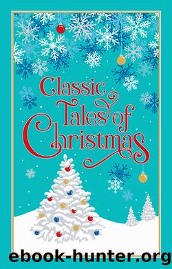 Classic Tales of Christmas by Editors of Canterbury Classics