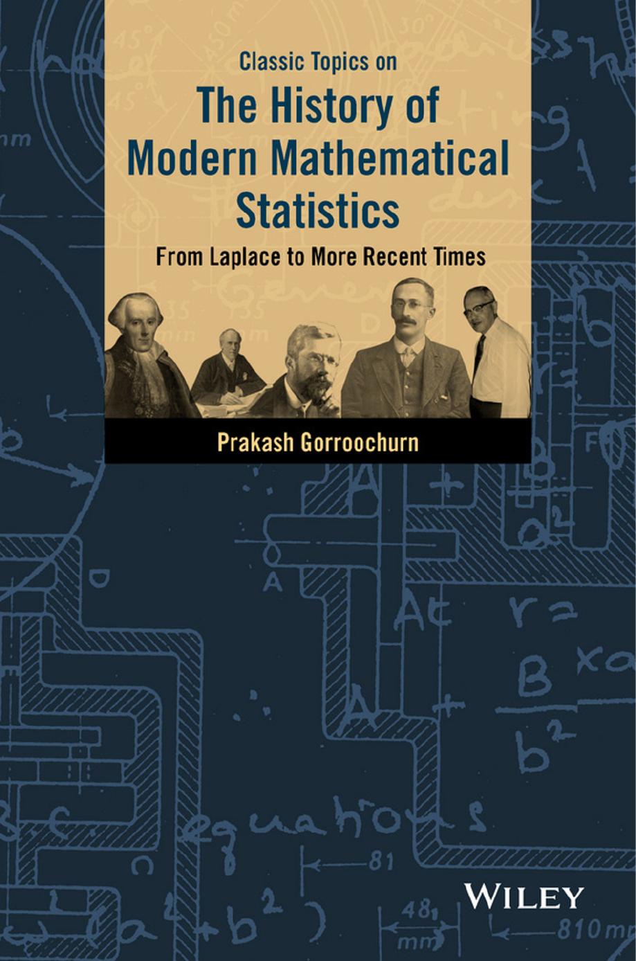 Classic Topics on the History of Modern Mathematical Statistics: From Laplace to More Recent Times (Repost) by Unknow