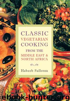 Classic Vegetarian Cooking from the Middle East and North Africa by Habeeb Salloum