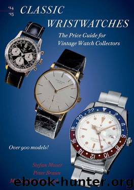Classic Wristwatches 2014-2015: The Price Guide for Vintage Watch Collectors by Stefan Muser