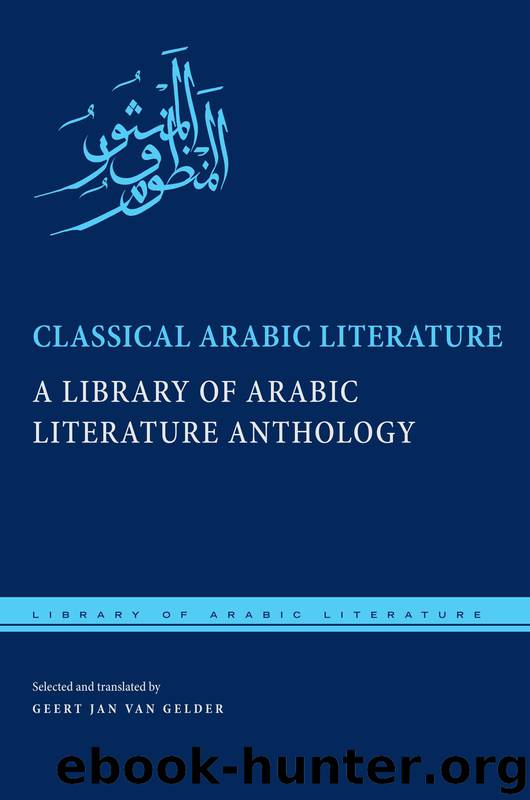 Classical Arabic Literature: A Library of Arabic Literature Anthology by Geert Jan Van Gelder