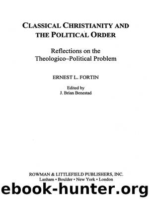 Classical Christianity and the Political Order by Fortin Father Ernest L. Benestad Brian J