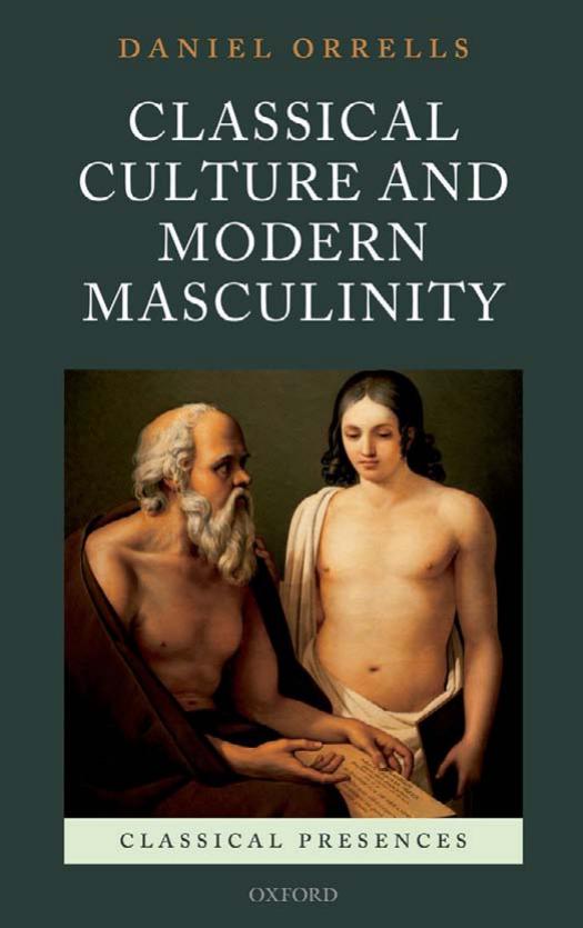 Classical Culture and Modern Masculinity by Daniel Orrells;