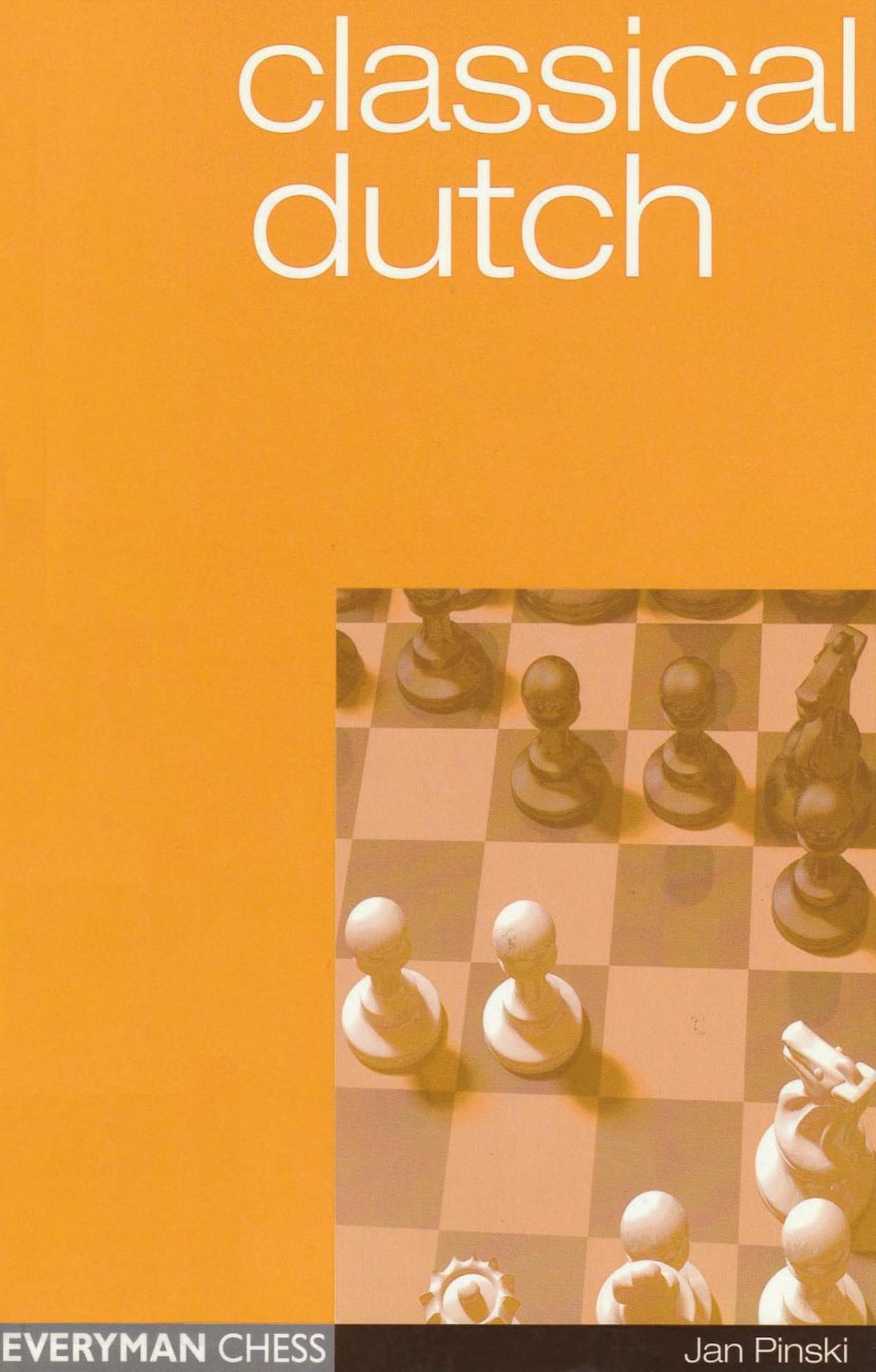 Classical Dutch (Everyman Chess) by Unknown