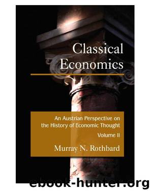 Classical Economics by Murray N. Rothbard