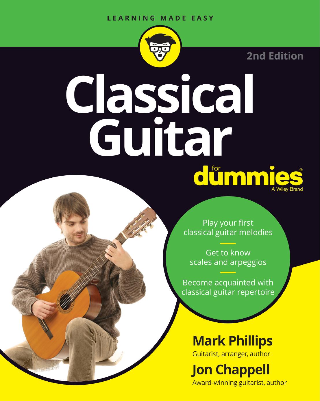 Classical Guitar For DummiesÂ®, 2nd Edition by Mark Phillips and Jon Chappell