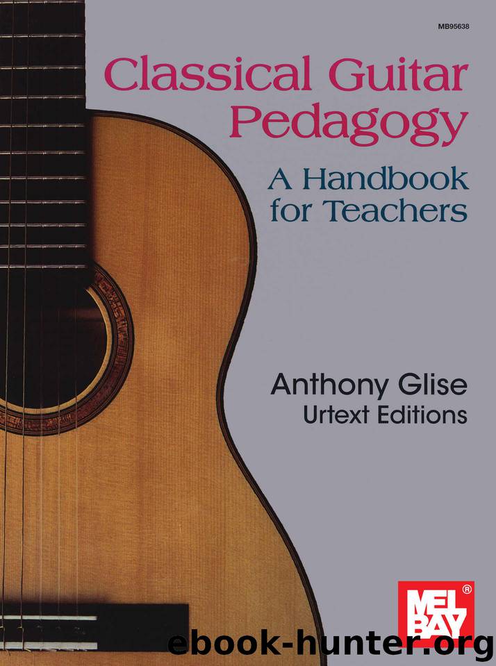 Classical Guitar Pedagogy: A Handbook for Teachers by Anthony Glise
