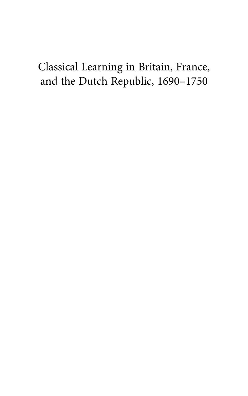 Classical Learning in Britain, France, and the Dutch Republic, 1690-1750: Beyond the Ancients and the Moderns (Oxford Historical Monographs) by Floris Verhaart