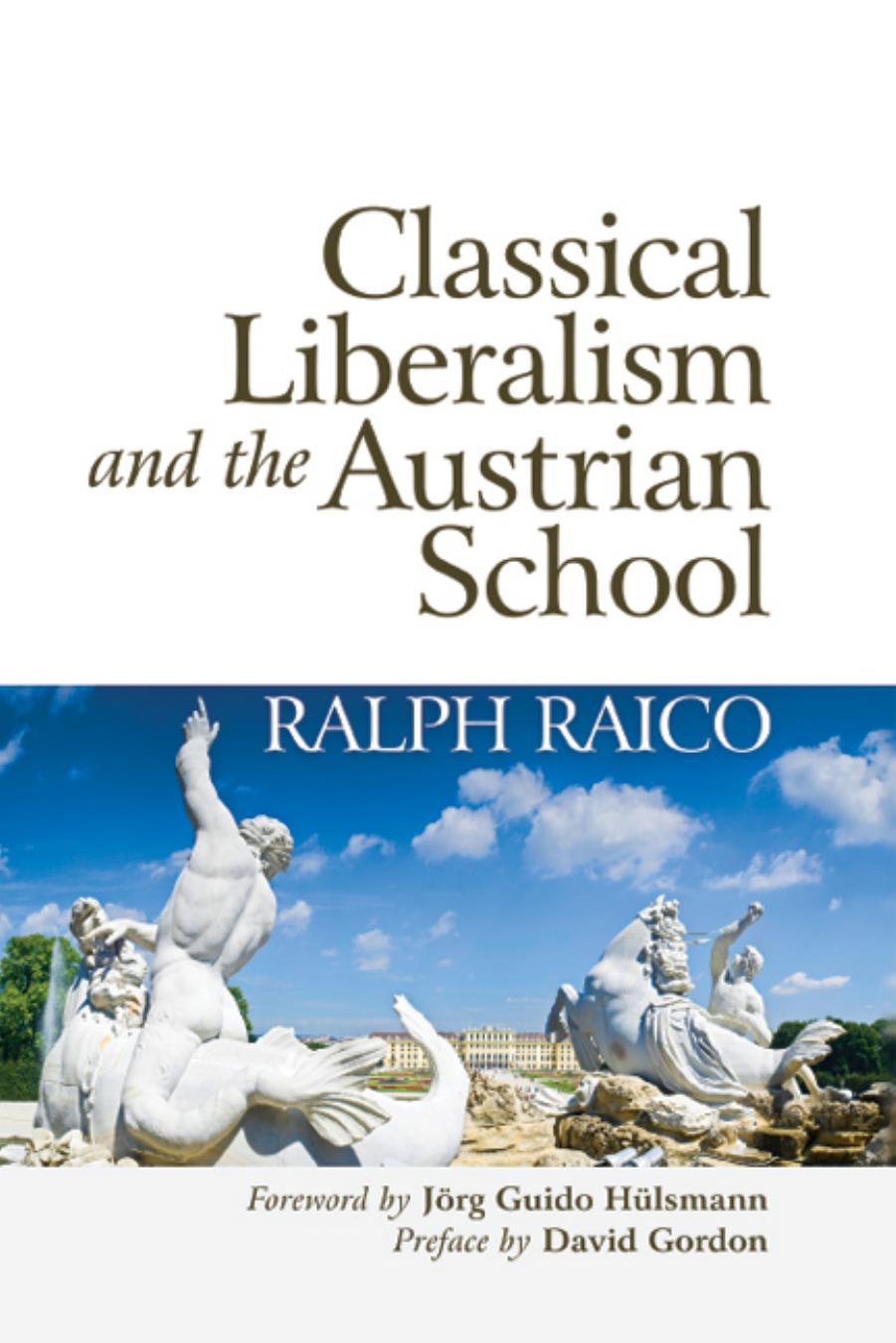 Classical Liberalism and the Austrian School by Ralph Raico