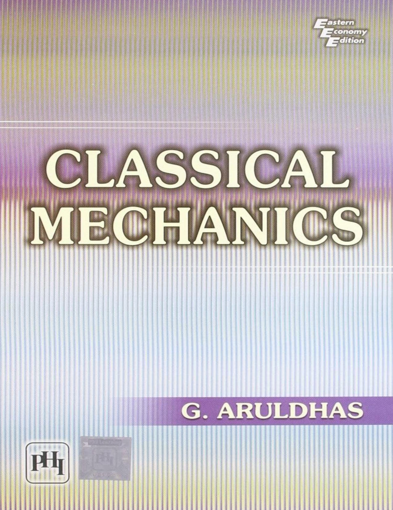 Classical Mechanics by G. Aruldhas