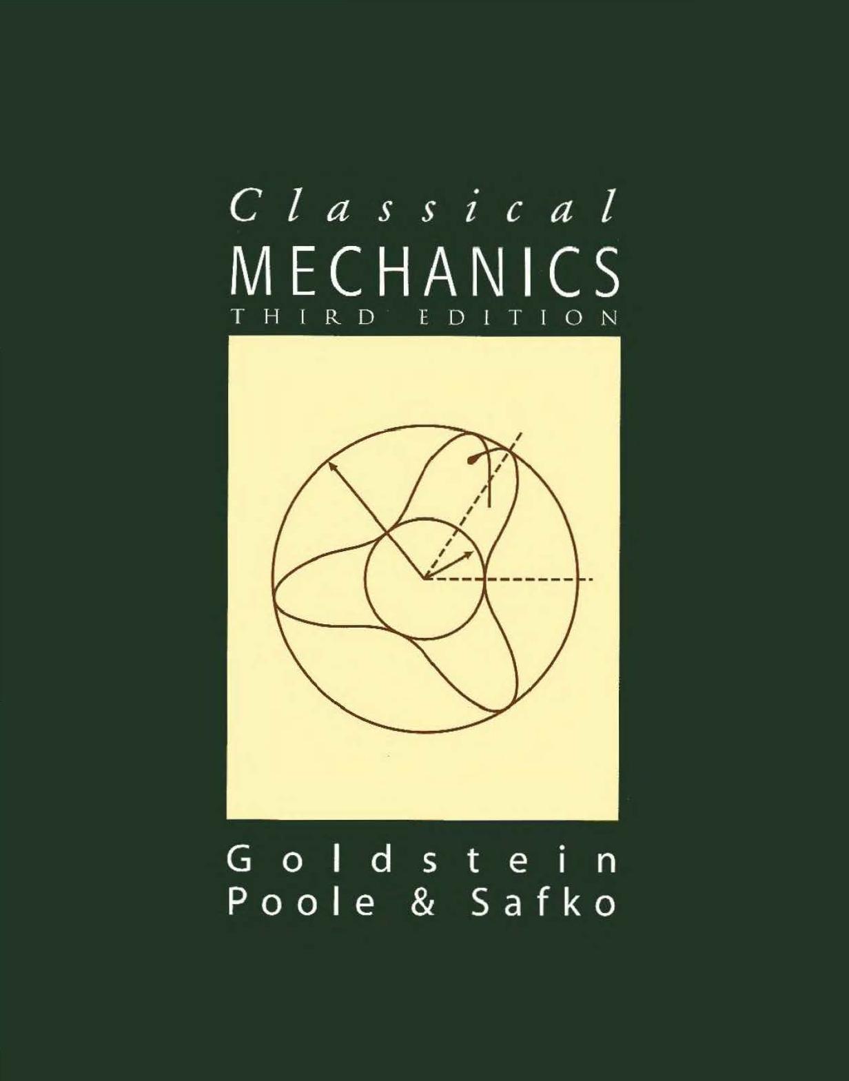 Classical Mechanics by Herbert Goldstein; Charles P. Poole; John L. Safko