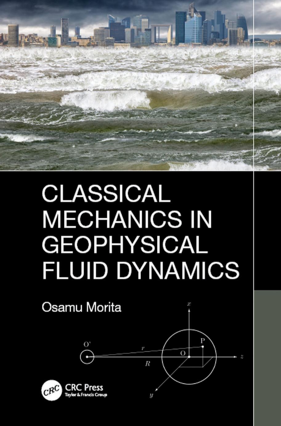 Classical Mechanics in Geophysical Fluid Dynamics; Edition 1 by Osamu Morita