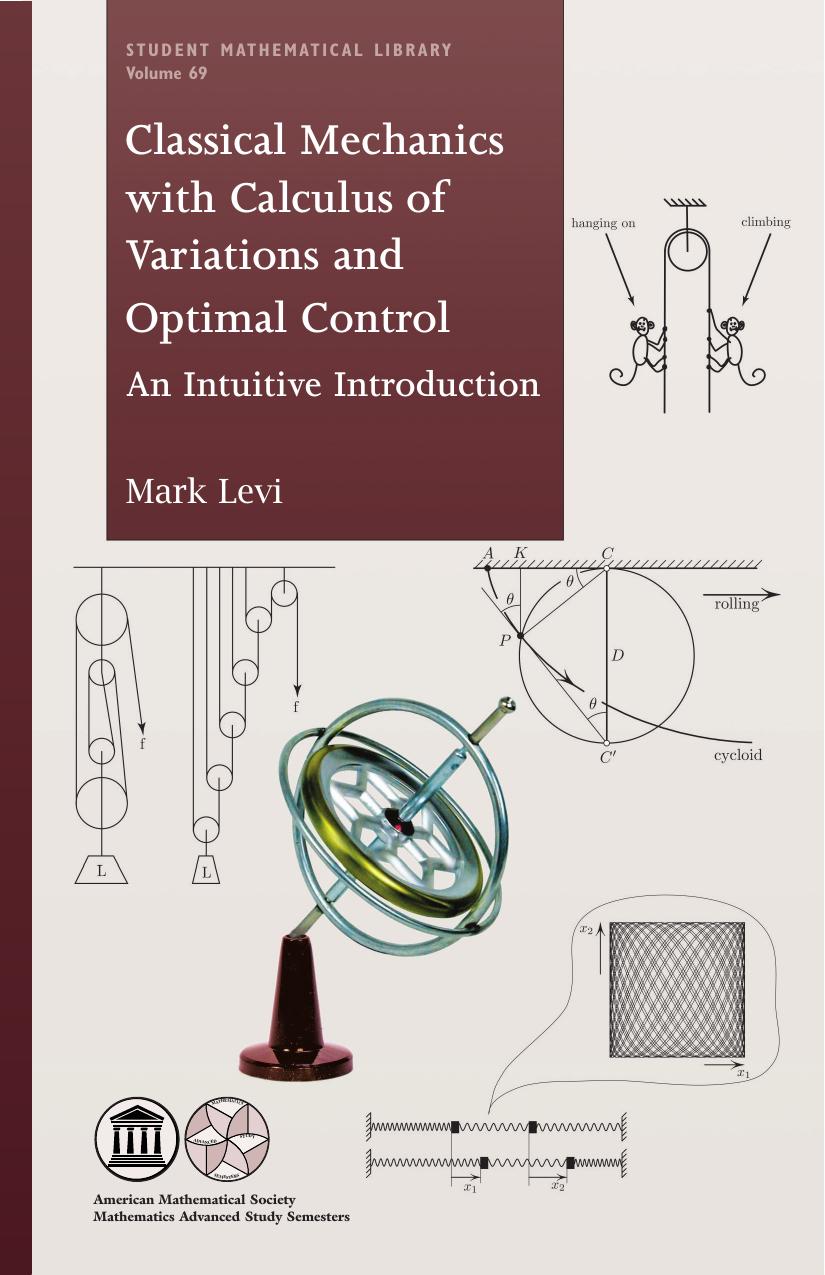 Classical Mechanics with Calculus of Variations and Optimal Control by Mark Levi